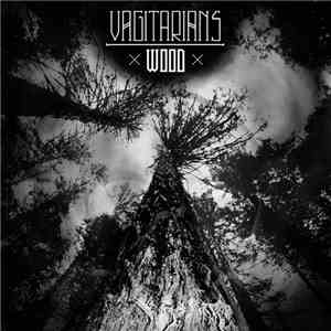 Vagitarians  - Wood download free
