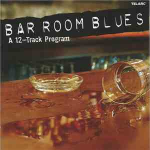 Various - Bar Room Blues - A 12-Track Program download mp3 flac