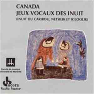 Various - Canada - Jeux Vocaux Des Inuit (Inuit Du Caribou, Netsilik Et Igloolik) download mp3 flac