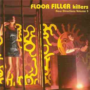 Various - Floor Filler Killers (New Directions Volume 3) download free Various - Floor Filler Killers (New Directions Volume 3) download mp3 flac