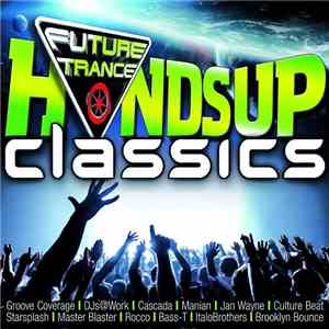 Various - Future Trance Hands Up Classics download mp3 flac