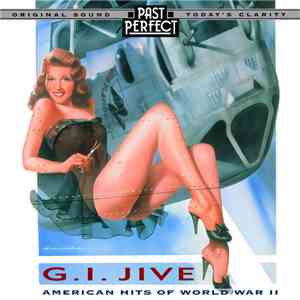 Various - G.I. Jive - American Hits Of World War II download free Various - G.I. Jive - American Hits Of World War II download mp3 flac