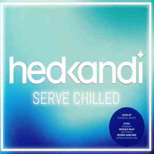 Various - Hed Kandi: Serve Chilled download mp3 flac