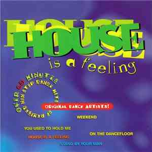 Various - House Is A Feeling download mp3 flac