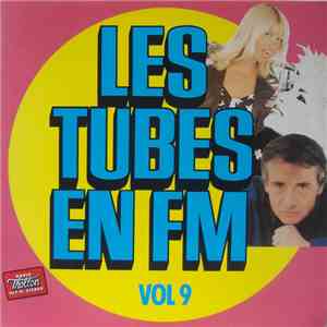 Various - Les Tubes En FM Vol. 9 - Radio Thollon 93 FM download mp3 flac