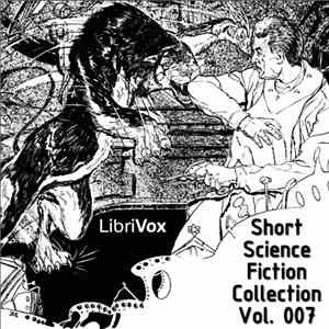 Various - Short Science Fiction Collection Vol. 007 download free Various - Short Science Fiction Collection Vol. 007 download mp3 flac