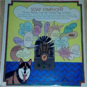 Various - Soap Symphony (Classic Themes From The Golden Age Of Radio) download free Various - Soap Symphony (Classic Themes From The Golden Age Of Radio) download mp3 flac