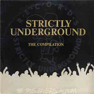 Various - Strictly Underground The Compilation (The True Ravers' Album) download mp3 flac