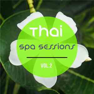 Various - Thai Spa Sessions Vol. 2 download free Various - Thai Spa Sessions Vol. 2 download mp3 flac