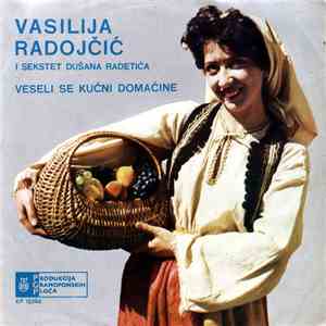 Vasilija Radojčić I Sekstet Dušana Radetića - Veseli Se Kućni Domaćine download free