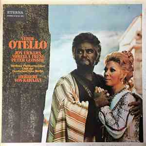 Verdi, Jon Vickers, Mirella Freni, Peter Glossop, Berlin Philharmonic, Chorus Of The Deutsche Opera, Berlin, Herbert Von Karajan - Otello download free