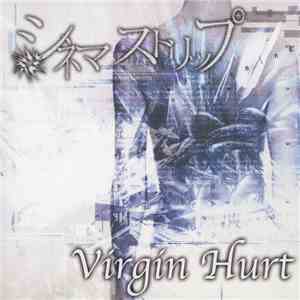シネマストリップ - Virgin Hurt download mp3 flac
