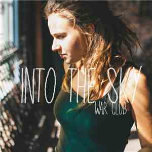 War Club - Into The Sky download mp3 flac