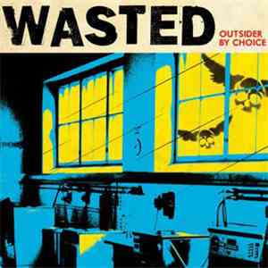 Wasted  - Outsider By Choice download mp3 flac
