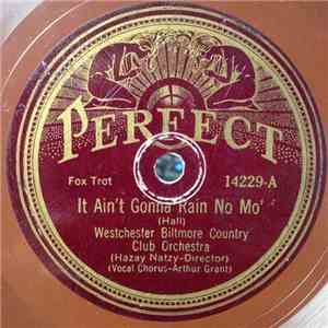 Westchester Biltmore Country Club Orchestra / Casino Dance Orchestra - It Ain't Gonna Rain No Mo' / Japanette download mp3 flac