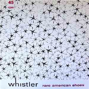 Whistler - Rare American Shoes download mp3 flac