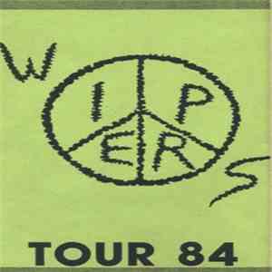 Wipers - Wipers Tour 84 download mp3 flac