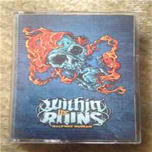 Within The Ruins - Halfway Human download mp3 flac