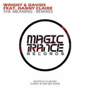 Wright & Davids Feat. Danny Claire - The Meaning - Remixes download free