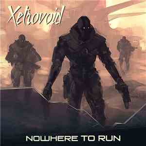 Xetrovoid - Nowhere To Run download free Xetrovoid - Nowhere To Run download mp3 flac