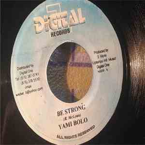 Yami Bolo - Be Strong download free