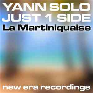 Yann Solo, Just 1 Side - La Martiniquaise download mp3 flac