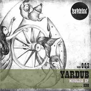 Yardub - Mindless EP download free