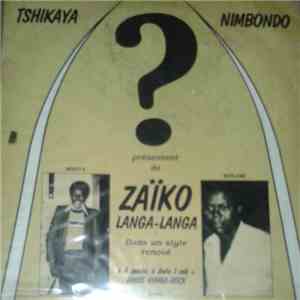 Zaïko Langa-Langa - Tshikaya Nimbondo Présentent download free